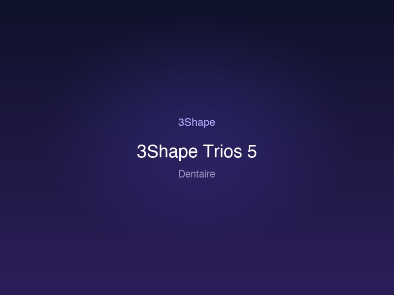 3Shape Trios 5