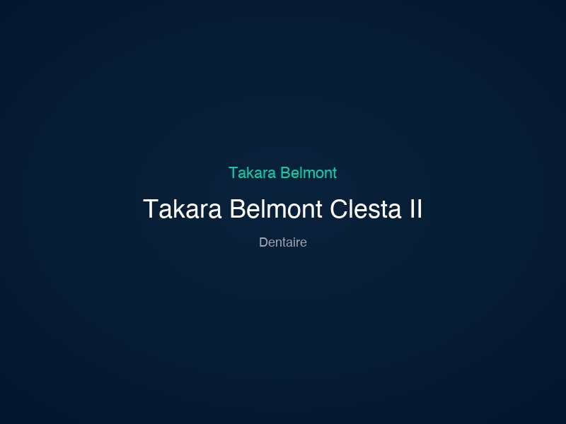 Takara Belmont Clesta II
