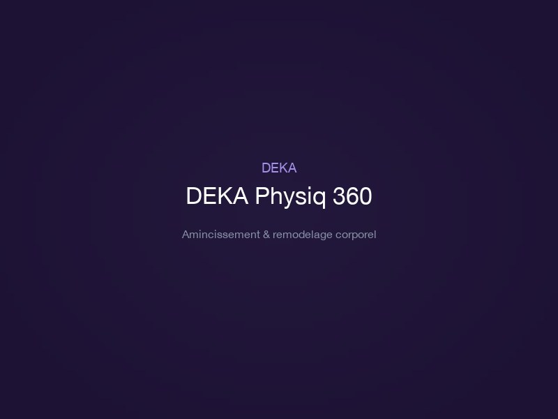 DEKA Physiq 360