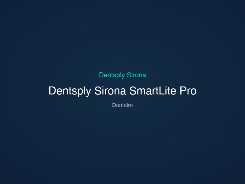 Dentsply Sirona SmartLite Pro