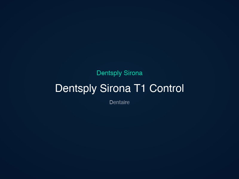 Dentsply Sirona T1 Control