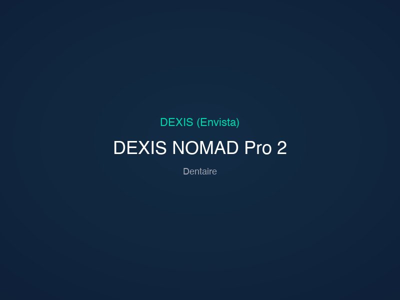 DEXIS NOMAD Pro 2