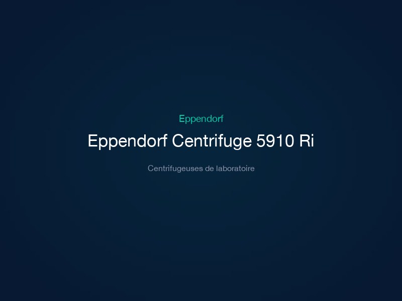 Eppendorf Centrifuge 5910 Ri