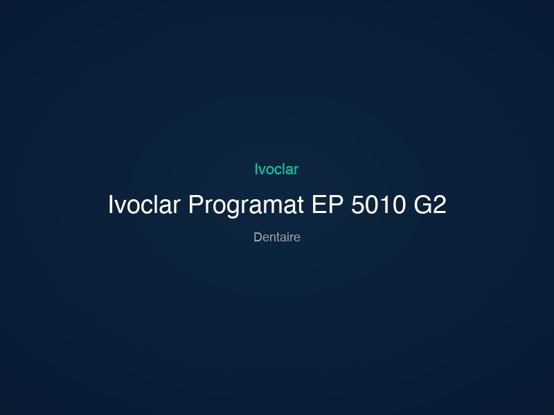Ivoclar Programat EP 5010 G2