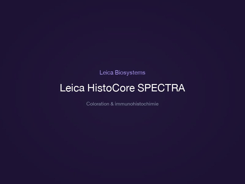 Leica HistoCore SPECTRA