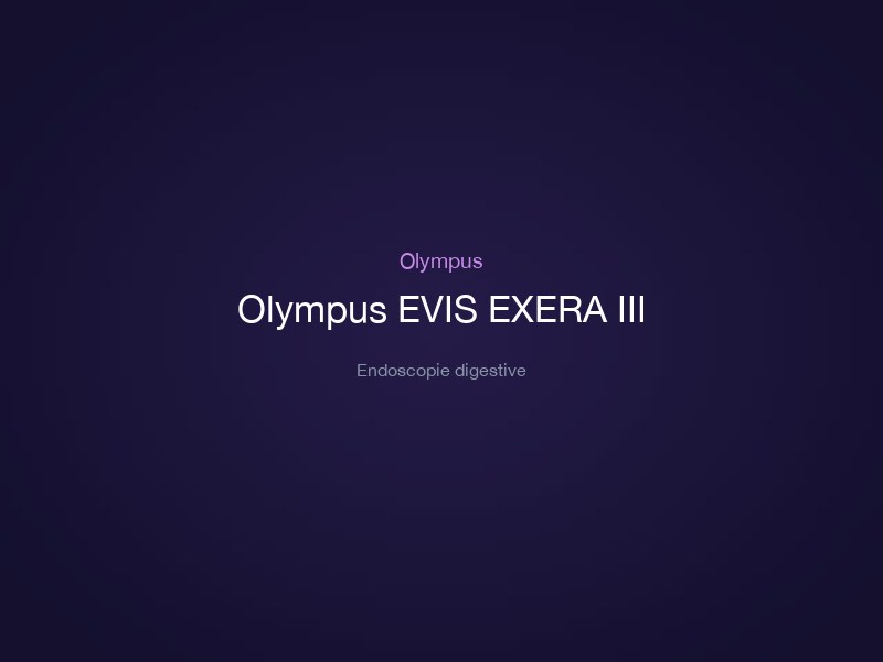 Olympus EVIS EXERA III