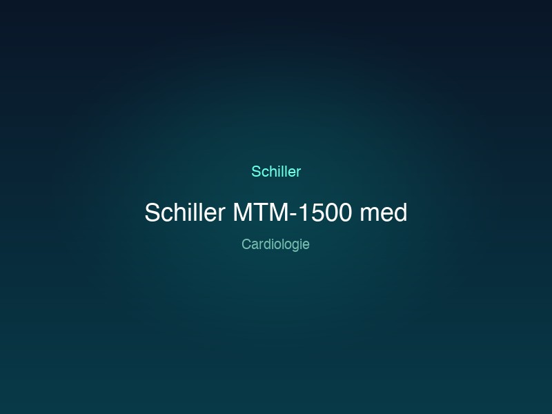 Schiller MTM-1500 med